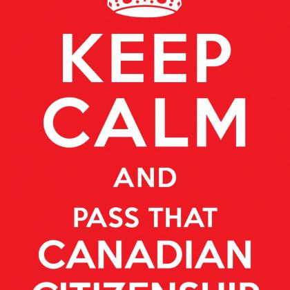 Keep calm and pass that Canadian citizenship test
